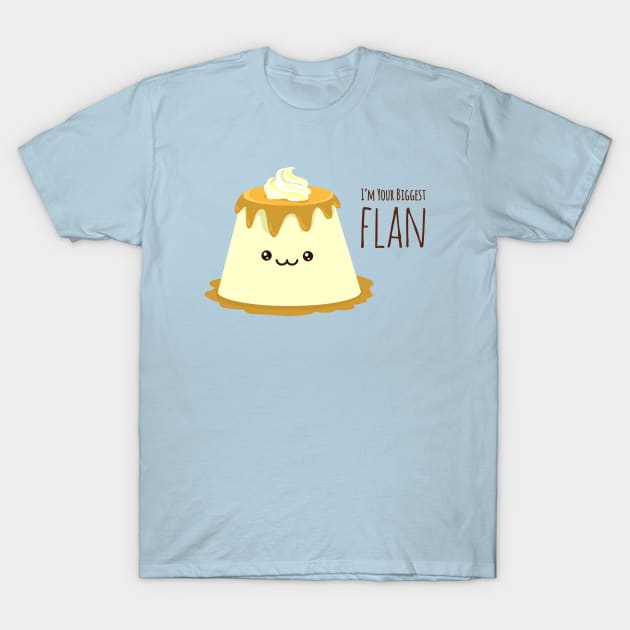 Biggest Flan T-Shirt by AnishaCreations